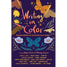 Writing in Color: Fourteen Writers on the Lessons We've Learned