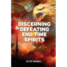 Discerning and Defeating End-time Spirits