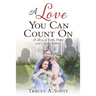 A Love You Can Count On: A Story of Faith, Hope and a Spare Kidney