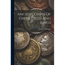 Ancient Coins Of Greek Cities And Kings