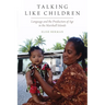 Talking Like Children: Language and the Production of Age in the Marshall Islands