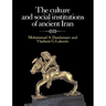 The Culture and Social Institutions of Ancient Iran