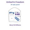 United In Freedom: An epic poem