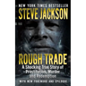 Rough Trade: A Shocking True Story of Prostitution, Murder and Redemption