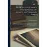 Principles of Banks and Banking of Money, as Coin and Paper: With the Consequences of Any Excessive Issue on the National Currency, Course of Exchange