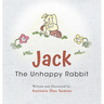 Jack The Unhappy Rabbit