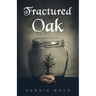 Fractured Oak