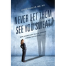 Never Let Them See You Sweat: How Science Can Help Us Harness Stress for Success