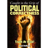 Caught in the Grip of Political Correctness