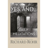 Yes, And: Daily Meditations