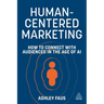 Human-Centered Marketing: How to Connect with Audiences in the Age of AI