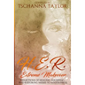 H. E. R. Extreme Makeover: Reflections of Healing, Equipping, and Restoring Messes to Masterpieces