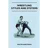 Wrestling - Styles And Systems