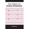 New Insights Into Cardiac Arrhythmias