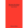 The Secret Life of Jesus