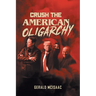Crush the American Oligarchy