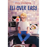 Eli Over Easy