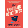 The Armchair Detectives: A totally unputdownable and hilarious British cozy murder mystery