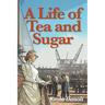 A Life of Tea and Sugar