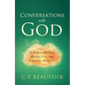 Conversations with God: A Year of Prayer, Reflection, and Spiritual Renewal