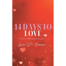 14 Days To Love: 14 Short Sweet Steamy Novellas
