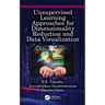Unsupervised Learning Approaches for Dimensionality Reduction and Data Visualization