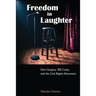 Freedom in Laughter: Dick Gregory, Bill Cosby, and the Civil Rights Movement
