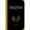 Sketches of History, Life, and Manners, in the West; Volume 2