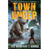 Town Under: A Post-Apocalyptic LitRPG