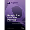 Nanoparticle-Reinforced Polymers