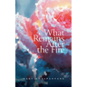 What Remains After the Fire