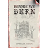 Before We Burn: Born from Ashes Trilogy
