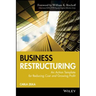 Business Restructuring: An Action Template for Reducing Cost and Growing Profit