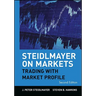 Steidlmayer on Markets: Trading with Market Profile