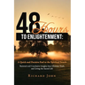48 Hours to Enlightenment: A Quick and Decisive End to the Spiritual Search: Rational and Conclusive Insights Into Ultimate Truth and Living the
