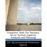 Computer Tools for Sanitary Sewer System Capacity Analysis and Planning