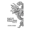 Kaiju Killers Pt I