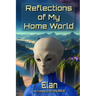 Reflections of My Home World