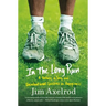 In the Long Run: A Father, a Son, and Unintentional Lessons in Happiness