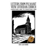 Letters from Pleasant View Lutheran Church: Christmas 1985 to Christmas 1999