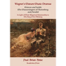Wagner's Mature Music-Dramas (Tristan and Isolde, the Mastersingers of Nuremberg, and Parsifal) in Light of Their Allegorical Relationship to the Ring