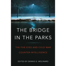 The Bridge in the Parks: The Five Eyes and Cold War Counter-Intelligence
