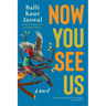 Now You See Us