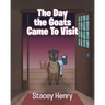 The Day the Goats Came to Visit