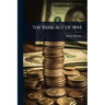 The Bank Act Of 1844