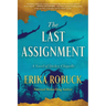 The Last Assignment: A Novel of Dickey Chapelle