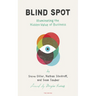 Blind Spot: Illuminating the Hidden Value in Business