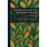 American Plants for American Gardens: Plant Ecology--the Study of Plants in Relation to Their Environment