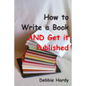 How to Write a Book AND Get it Published