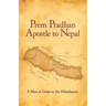 Prem Pradhan Apostle to Nepal